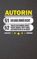 Autorin §1 Ich Habe Immer Recht §2 Sollte Ich Einmal Nicht Recht Haben, Tritt Ganz Automatisch §1 in Kraft