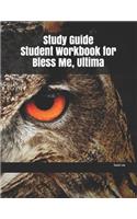 Study Guide Student Workbook for Bless Me, Ultima