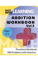 Addition Workbook: Easy Learning Math: 30 Days Challenge for 3-5 years Preschool Workbook(3 Addition Math Workbook for Preschooler)