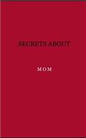 Secrets about mom: Diary. Journal. Notebook. Blank lined paper. 120 pages.