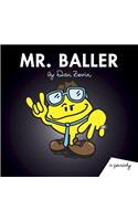 Mr. Baller: A Parody
