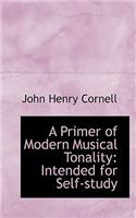 A Primer of Modern Musical Tonality Intended for Self-Study: (English)