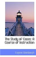 The Study of Cases: A Course of Instruction