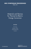 Materials and Devices for Thermal-to-Electric Energy Conversion: Volume 1166