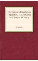 Training of Teachers in England and Wales During the Nineteenth Century