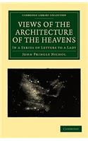 Views of the Architecture of the Heavens: In a Series of Letters to a Lady