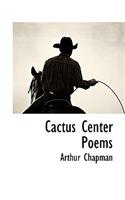 Cactus Center Poems