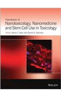 Handbook of Nanotoxicology, Nanomedicine and Stem Cell Use in Toxicology