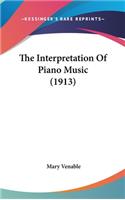 The Interpretation Of Piano Music (1913)