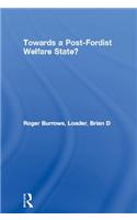 Towards a Post-Fordist Welfare State?