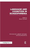 Language and Cognition in Schizophrenia (PLE
