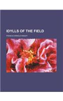 Idylls of the Field