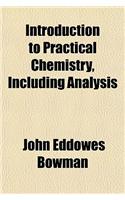 Introduction to Practical Chemistry, Including Analysis