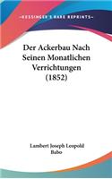 Der Ackerbau Nach Seinen Monatlichen Verrichtungen (1852)