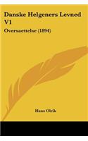 Danske Helgeners Levned V1