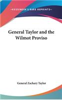 General Taylor and the Wilmot Proviso