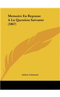 Memoire En Reponse a la Question Suivante (1867)