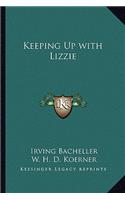 Keeping Up with Lizzie