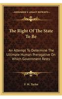 Right of the State to Be