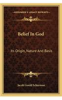 Belief In God: Its Origin, Nature And Basis(English)