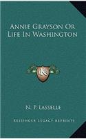 Annie Grayson or Life in Washington