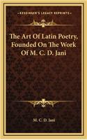 The Art of Latin Poetry, Founded on the Work of M. C. D. Jani