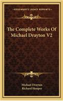 Complete Works Of Michael Drayton V2