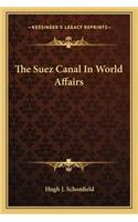 The Suez Canal In World Affairs
