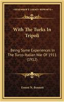 With The Turks In Tripoli