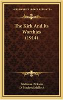 The Kirk and Its Worthies (1914)