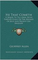 He That Cometh