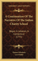 A Continuation Of The Narrative Of The Indian Charity School