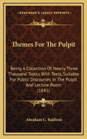 Themes For The Pulpit