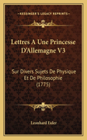 Lettres A Une Princesse D'Allemagne V3
