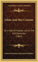 Lilias and Her Cousins: Or a Tale of Planter Life in the Old Dominion (1863)