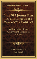 Diary Of A Journey From The Mississippi To The Coasts Of The Pacific V2: With A United States Government Expedition (1858)(English)