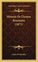 Histoire De L'Armee Roumaine (1871)