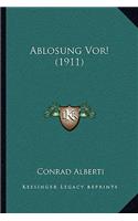 Ablosung Vor! (1911)