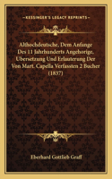 Althochdeutsche, Dem Anfange Des 11 Jahrhunderts Angehorige, Bersetzung Und Erlauterung Der Von Mart. Capella Verfassten 2 Bucher (1837)