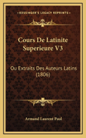 Cours De Latinite Superieure V3