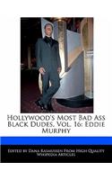 Hollywood's Most Bad Ass Black Dudes, Vol. 16: Eddie Murphy(English)