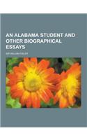 An Alabama Student and Other Biographical Essays