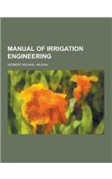 Manual of Irrigation Engineering