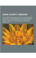 Coos County, Oregon: Camp Castaway, Kbbr, Kbdn, Kdcq, Klyf-LP, Kooz, Kshr-FM, Ktee, Kwro, Life-Line (Mission Boat), National Register of Hi(English)