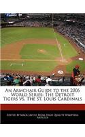An Armchair Guide to the 2006 World Series