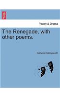 Renegade, with Other Poems.