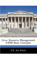 Crew Resource Management (CRM) Basic Concepts