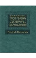 Deutsche Volkstrachten, St Dtische Und L Ndliche- Vom XVI.