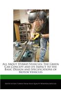 All about Hybrid Vehicles: The Green Car Concept and Its Impact to the Basic Design and Specifications of Motor Vehicles(English)