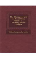 Microscope and Its Revelations, Volume 2